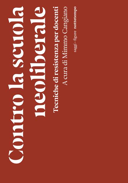 Perché non tutto deve essere mercato: “Contro la scuola neoliberale. Tecniche di resistenza per&nbsp;docenti”