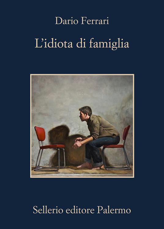 Tra relazioni familiari e satira del mondo editoriale: “L’idiota di famiglia” di Dario&nbsp;Ferrari