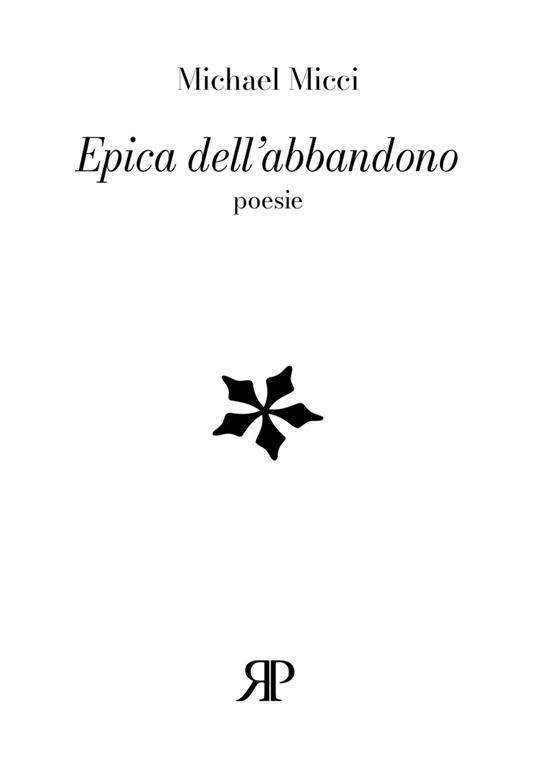 Parole alate in una camera d’ostello: su “Epica dell’abbandono” di Michael&nbsp;Micci